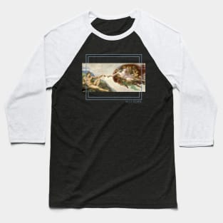 Michelangelo's Creation of Adam is NOT PORN Baseball T-Shirt